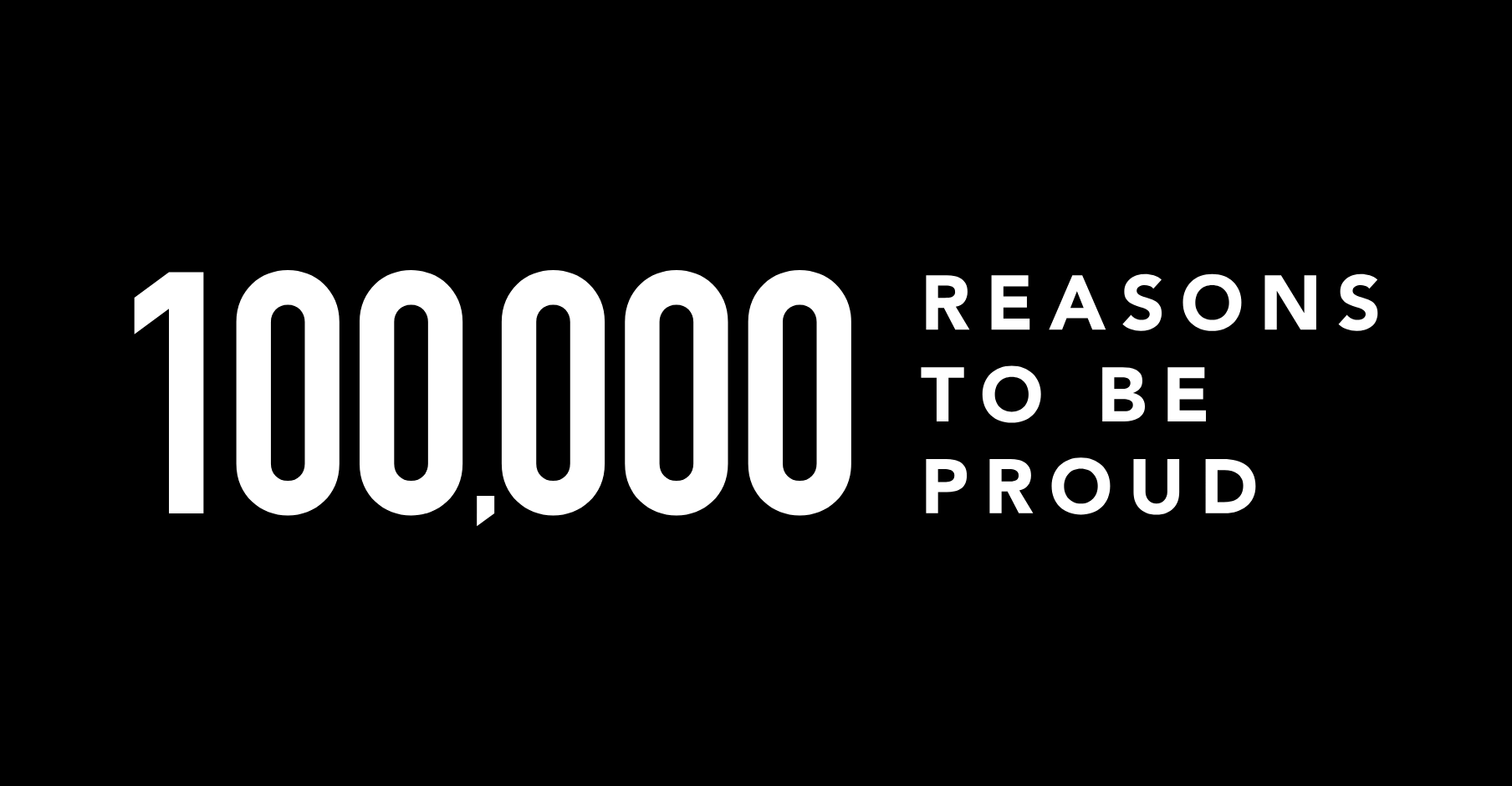 100,000 Reasons to be Proud