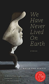 We have never lived on earth